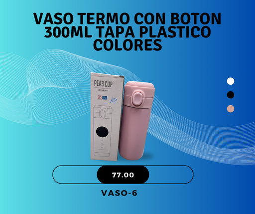 [VASO-6] (VASO-6)VASO TERMO CON BOTON 300ML TAPA PLASTICO COLORES